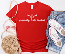 Load image into Gallery viewer, Apparently I like baseball graphic shirt