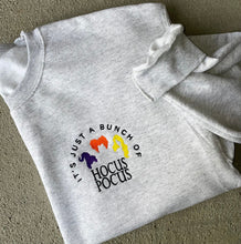 Load image into Gallery viewer, Its just a bunch of Hocus Pocus | Hocus Pocus sweatshirt| Halloween sweatshirt | Fall Sweatshirt | Embroidered Sanderson witch spooky season